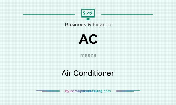 What does AC mean? It stands for Air Conditioner