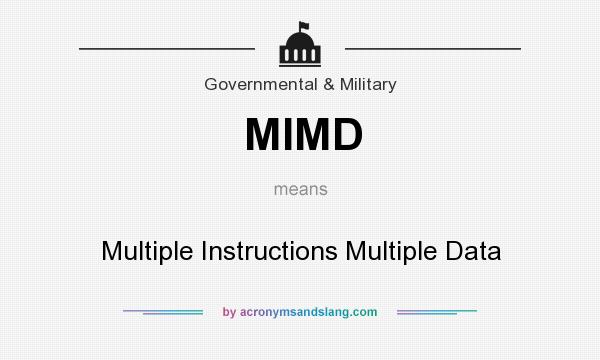 What does MIMD mean? It stands for Multiple Instructions Multiple Data