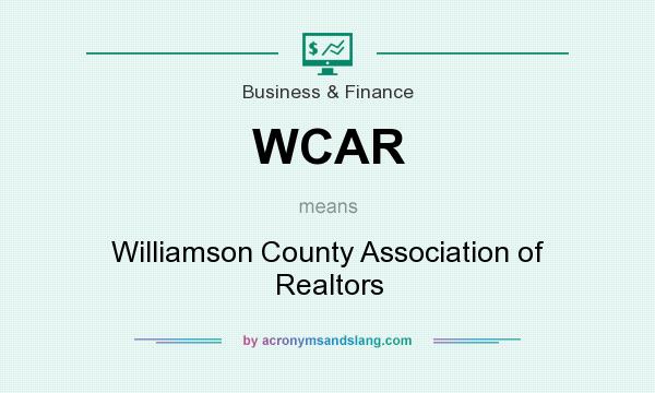 What does WCAR mean? It stands for Williamson County Association of Realtors