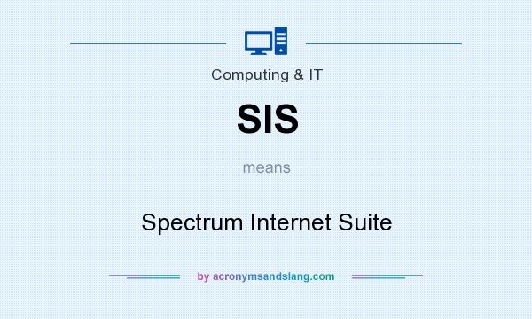 What does SIS mean? It stands for Spectrum Internet Suite