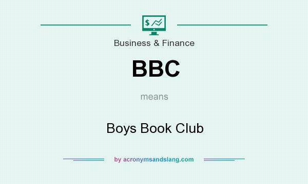 What does BBC mean? It stands for Boys Book Club