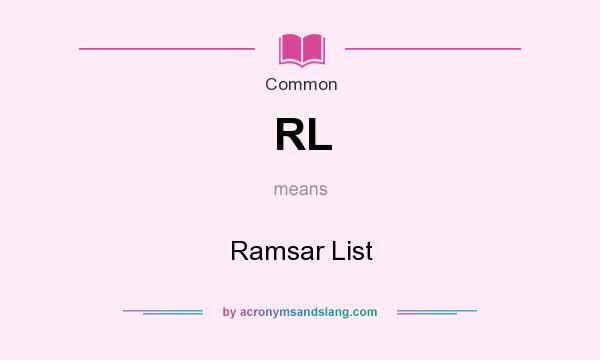 What does RL mean? It stands for Ramsar List