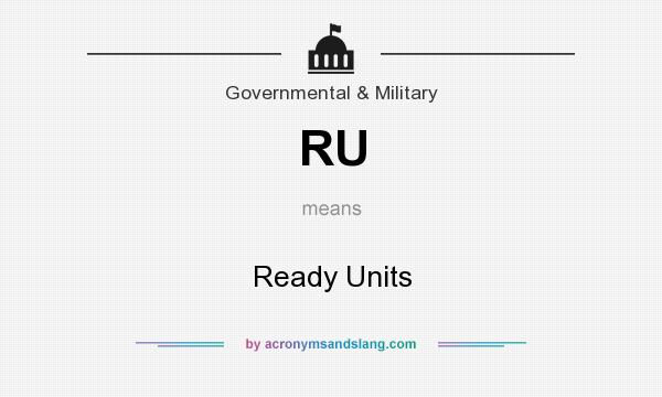 What does RU mean? It stands for Ready Units