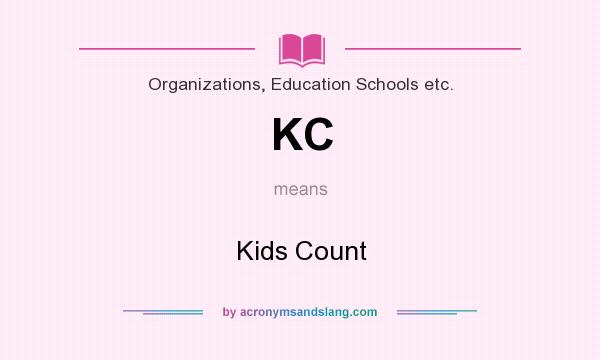 What does KC mean? It stands for Kids Count