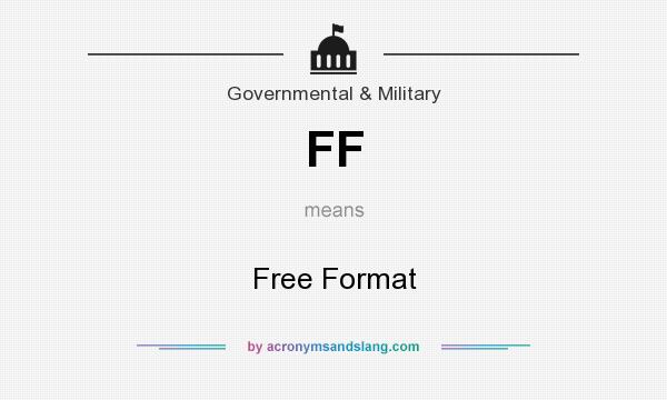 What does FF mean? It stands for Free Format