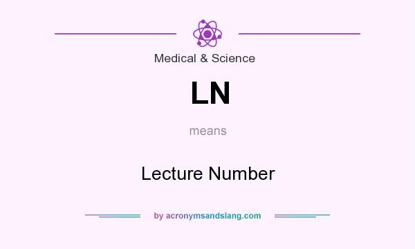What does LN mean? It stands for Lecture Number
