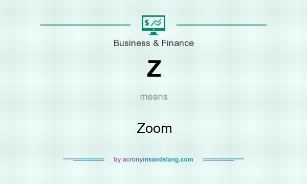 What does Z mean? It stands for Zoom