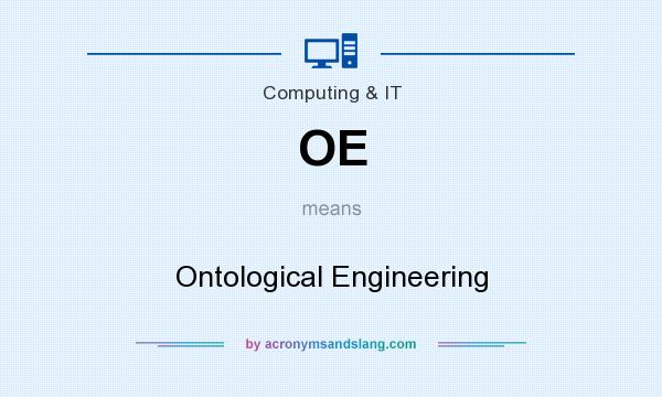 What does OE mean? It stands for Ontological Engineering
