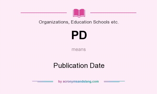 What does PD mean? It stands for Publication Date