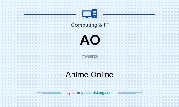 What does AO mean? It stands for Anime Online