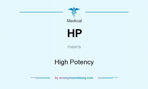 What does HP mean? It stands for High Potency