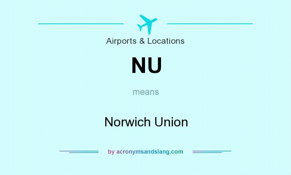 What does NU mean? It stands for Norwich Union