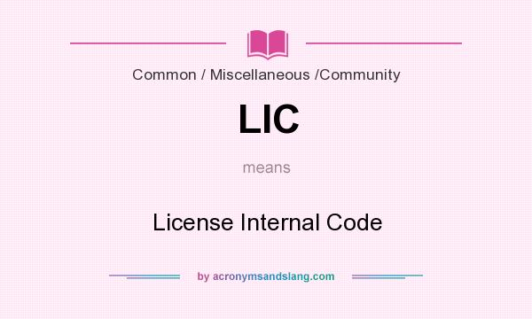 What does LIC mean? It stands for License Internal Code
