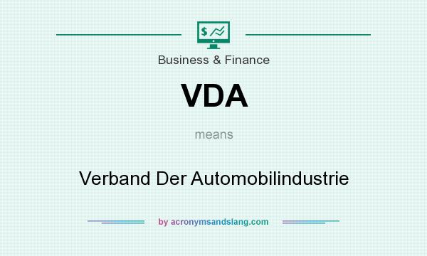 What does VDA mean? It stands for Verband Der Automobilindustrie