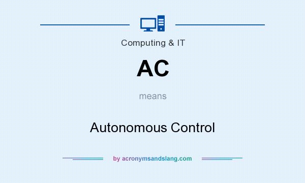 What does AC mean? It stands for Autonomous Control