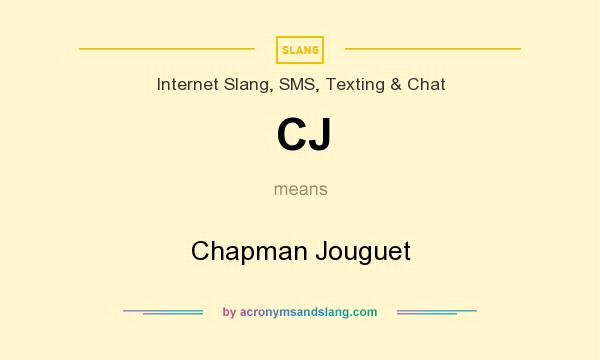 What does CJ mean? It stands for Chapman Jouguet