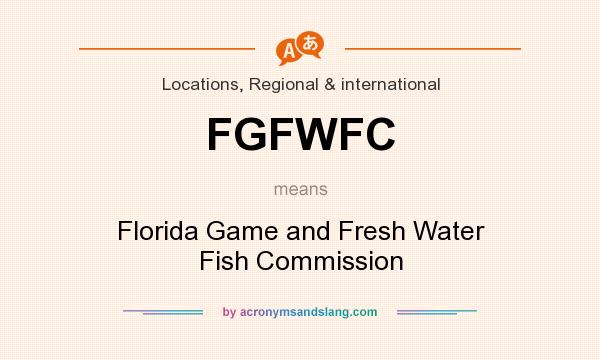 What does FGFWFC mean? It stands for Florida Game and Fresh Water Fish Commission