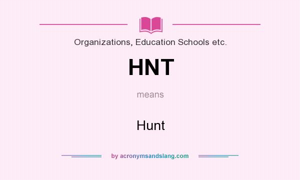 What does HNT mean? It stands for Hunt