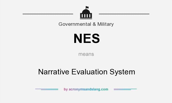 What does NES mean? It stands for Narrative Evaluation System