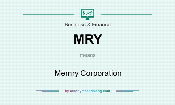 What does MRY mean? It stands for Memry Corporation