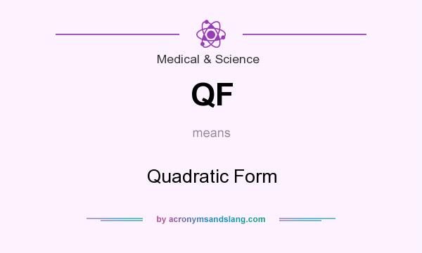 What does QF mean? It stands for Quadratic Form