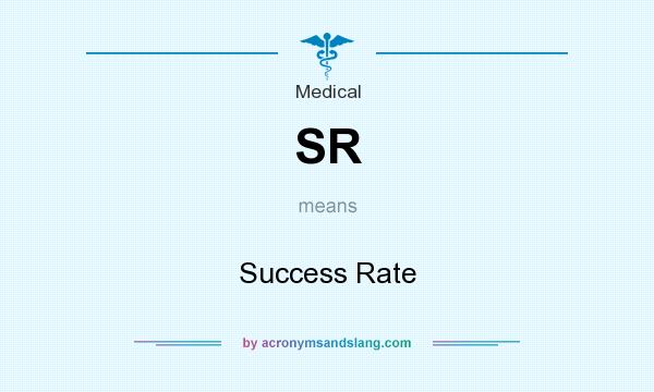 What does SR mean? It stands for Success Rate