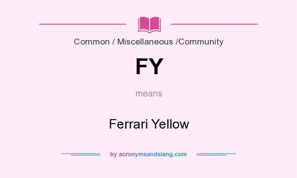 What does FY mean? It stands for Ferrari Yellow
