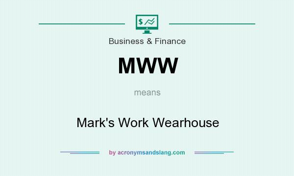 What does MWW mean? It stands for Mark`s Work Wearhouse