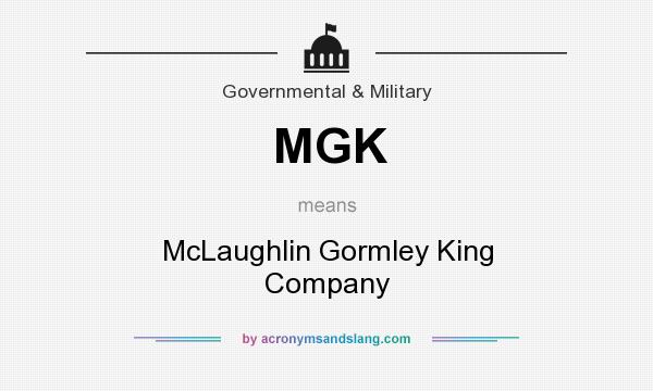 What does MGK mean? It stands for McLaughlin Gormley King Company