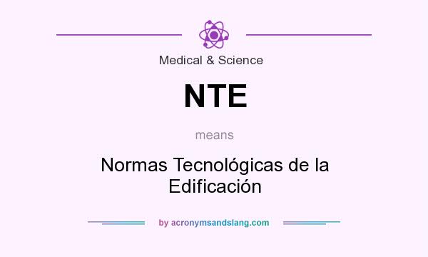 What does NTE mean? It stands for Normas Tecnológicas de la Edificación