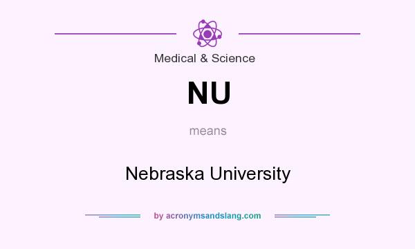 What does NU mean? It stands for Nebraska University