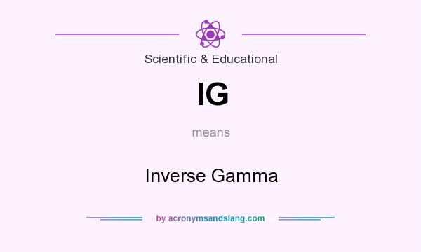 What does IG mean? It stands for Inverse Gamma
