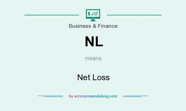 What does NL mean? It stands for Net Loss
