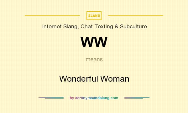 What does WW mean? It stands for Wonderful Woman