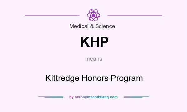 What does KHP mean? It stands for Kittredge Honors Program