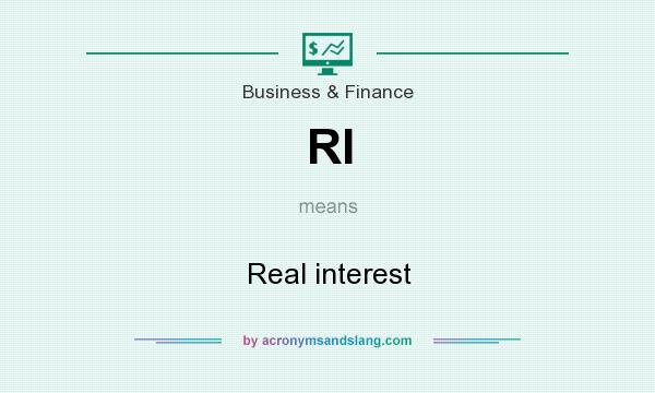 What does RI mean? It stands for Real interest