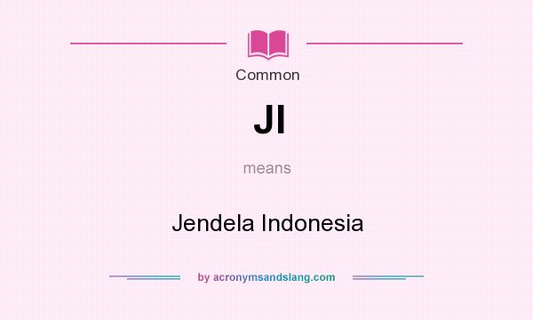 What does JI mean? It stands for Jendela Indonesia