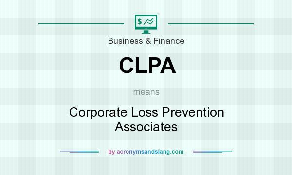 What does CLPA mean? It stands for Corporate Loss Prevention Associates