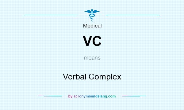 What does VC mean? It stands for Verbal Complex