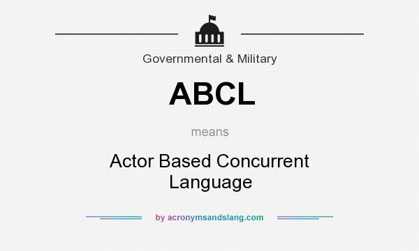 What does ABCL mean? It stands for Actor Based Concurrent Language