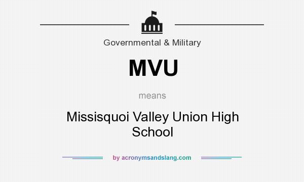 What does MVU mean? It stands for Missisquoi Valley Union High School