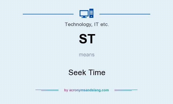 What does ST mean? It stands for Seek Time
