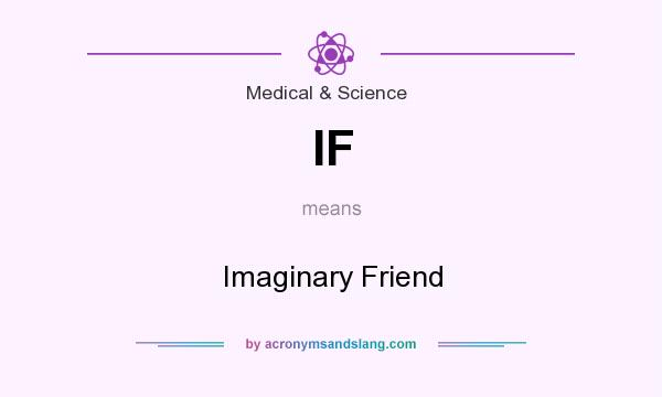What does IF mean? It stands for Imaginary Friend