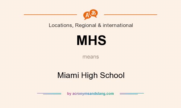 What does MHS mean? It stands for Miami High School