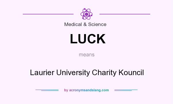What does LUCK mean? It stands for Laurier University Charity Kouncil