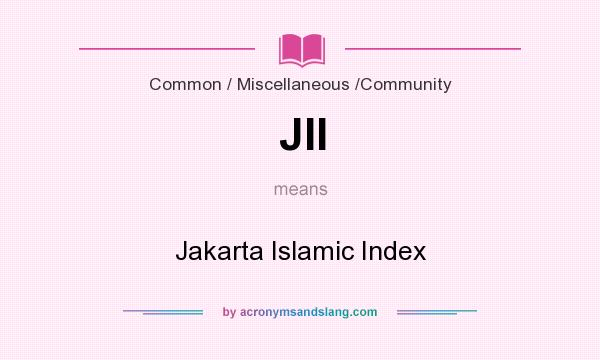 What does JII mean? It stands for Jakarta Islamic Index