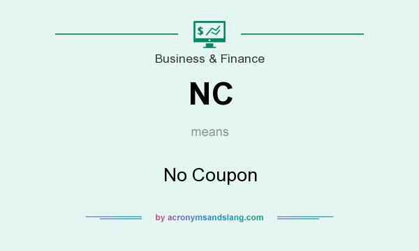 What does NC mean? It stands for No Coupon
