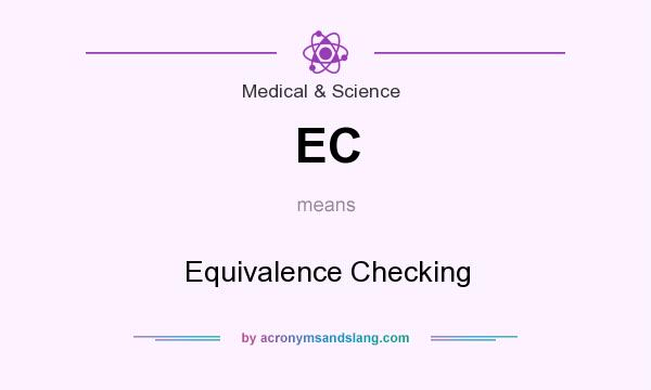 What does EC mean? It stands for Equivalence Checking