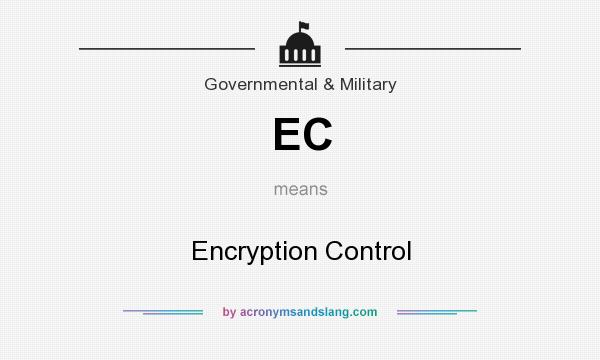 What does EC mean? It stands for Encryption Control