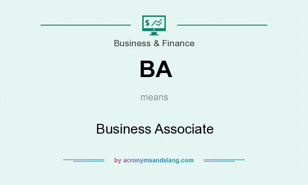 What does BA mean? It stands for Business Associate
